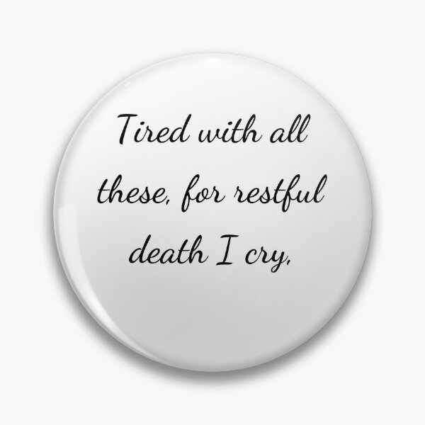 Item preview, “Tired with all these, for restful death I cry,” - handwriting black designed and sold by ariksworld.