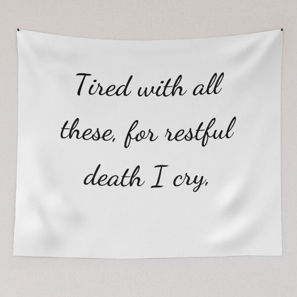 Item preview, “Tired with all these, for restful death I cry,” - handwriting black designed and sold by ariksworld.