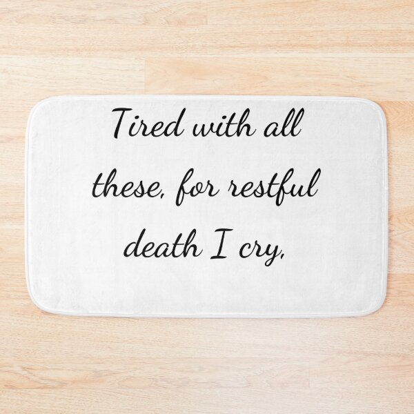 Item preview, “Tired with all these, for restful death I cry,” - handwriting black designed and sold by ariksworld.