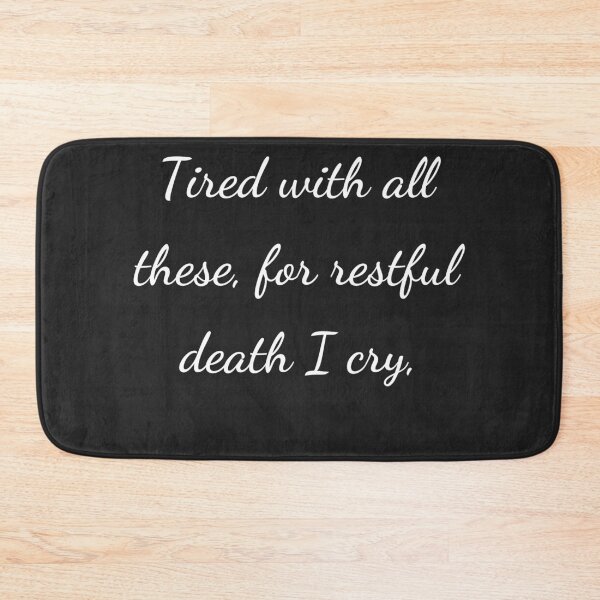 Item preview, “Tired with all these, for restful death I cry,” - handwriting white designed and sold by ariksworld.