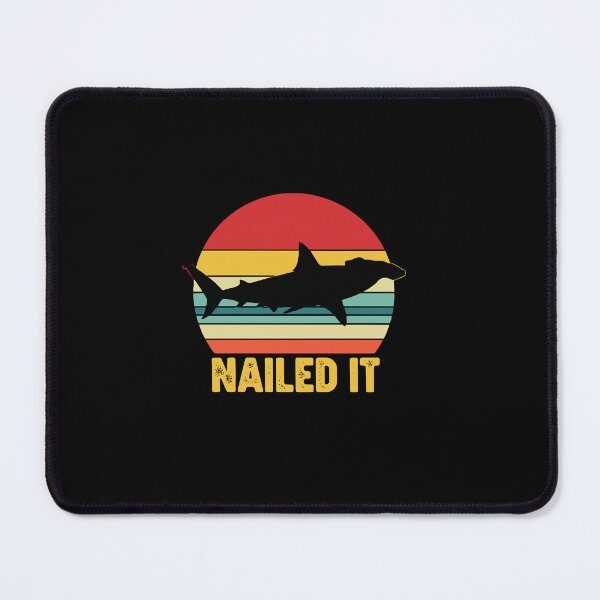 Item preview, Nailed It Hammerhead Shark Ocean Predator Humor designed and sold by PopStars1993.