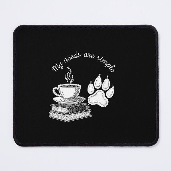 Item preview, My Needs Are Simple Coffee Books Dog Lover designed and sold by PopStars1993.