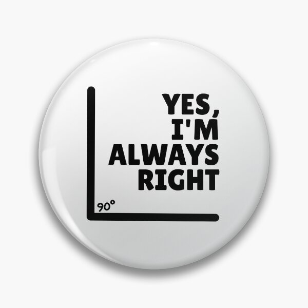 Item preview, Yes. I'm Always Right designed and sold by Dondonmart.