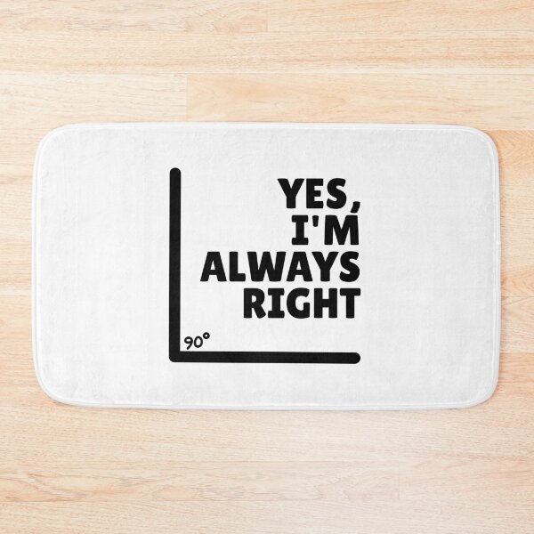 Item preview, Yes. I'm Always Right designed and sold by Dondonmart.