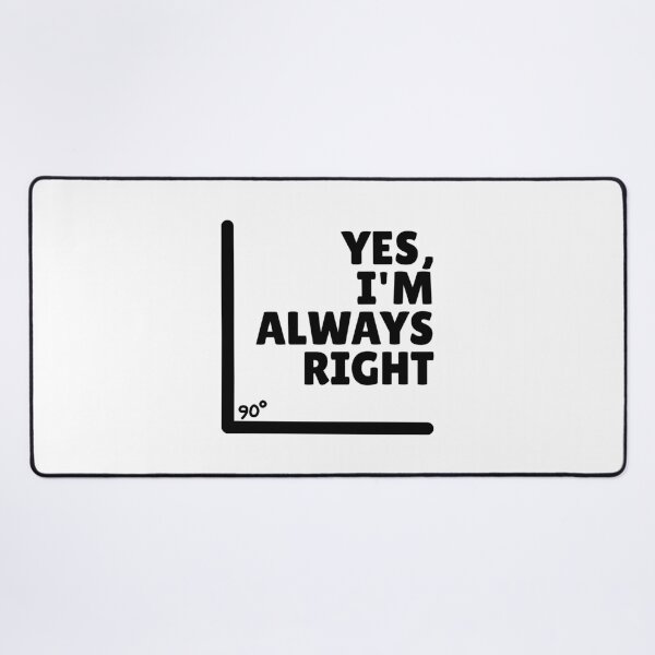 Item preview, Yes. I'm Always Right designed and sold by Dondonmart.