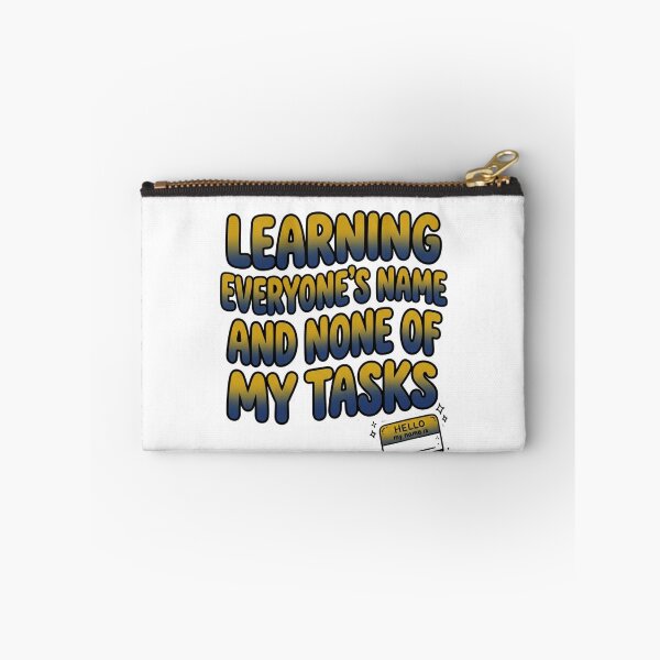 Item preview, Learning Everyone's Name Not My Tasks Funny Quote designed and sold by StickVerse by Owais.