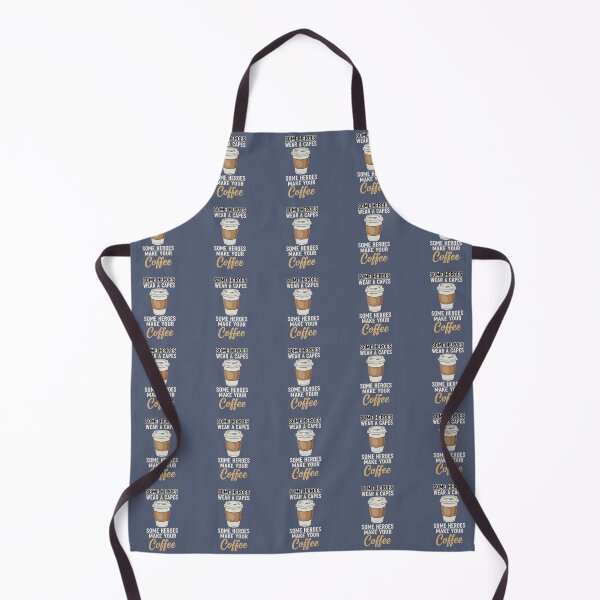 Item preview, Some Heroes Wear A Capes Some Heroes Make Your Coffee Barista Coffee Lover Appreciation designed and sold by SofiBlair.