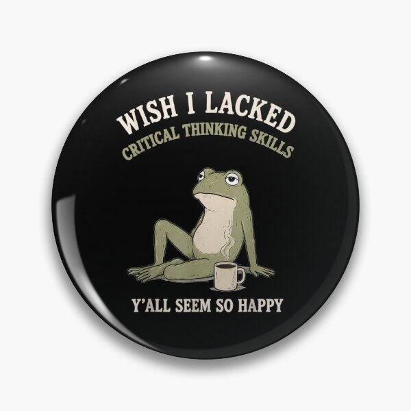 Item preview, Wish I Lacked Critical Thinking Skills Funny Frog Coffee Meme designed and sold by MassonCalepon.