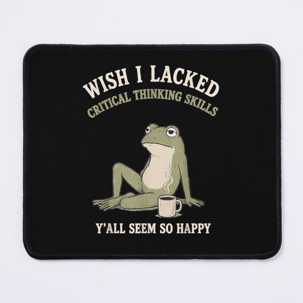 Item preview, Wish I Lacked Critical Thinking Skills Funny Frog Coffee Meme designed and sold by MassonCalepon.