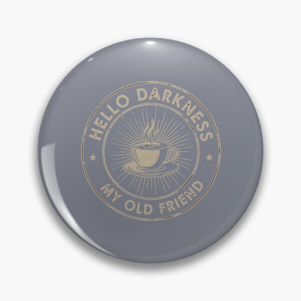 Item preview, Hello Darkness My Old Friend Coffee Lover Caffeine Addict Morning designed and sold by SofiBlair.