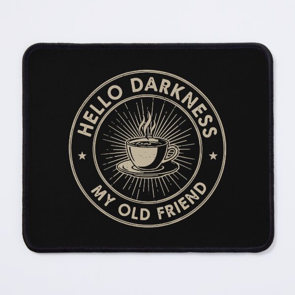 Item preview, Hello Darkness My Old Friend Coffee Lover Caffeine Addict Morning designed and sold by SofiBlair.