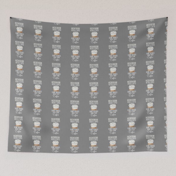 Item preview, Some Heroes Wear A Capes Some Heroes Make Your Coffee Barista Coffee Lover Appreciation designed and sold by SofiBlair.