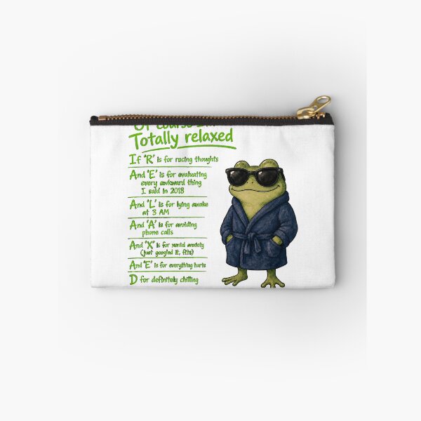 Item preview, Of Course I'm Totally Relaxed - Funny Sarcastic Anxiety Acronym Meme Cute Frog in Robe Design designed and sold by ArtisticDesignsbyLinda.