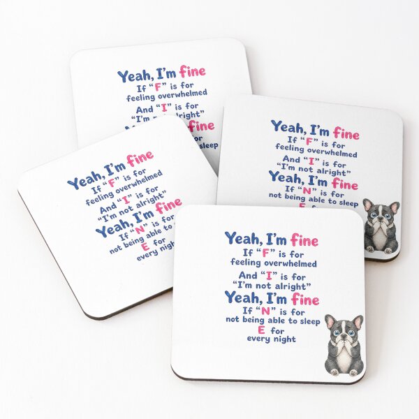 Item preview, Yeah, I'm Fine - Funny Sarcastic Burnout Acronym Meme Cute French Bulldog Design designed and sold by ArtisticDesignsbyLinda.