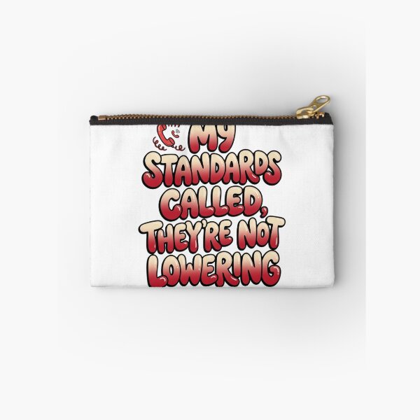 Item preview, My Standards Called They're Not Lowering Funny Quote designed and sold by StickVerse by Owais.