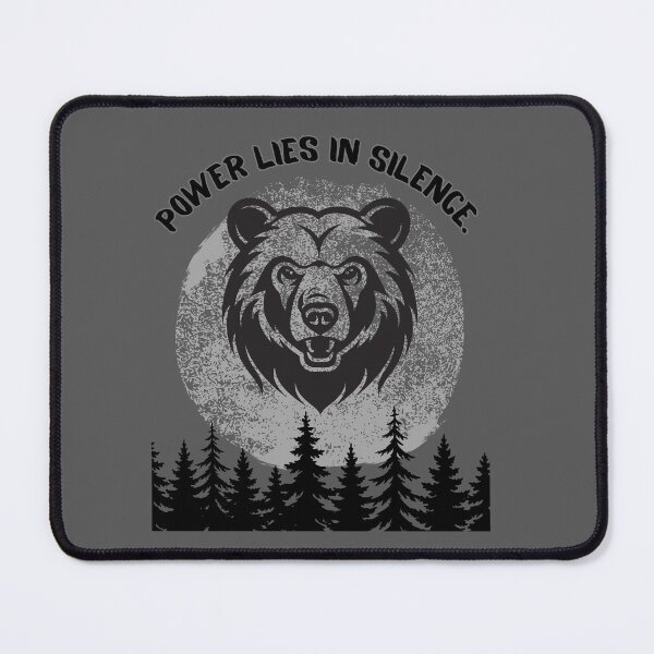 Item preview, Power Lies in Silence Bear designed and sold by AhmadAnnaPrints.