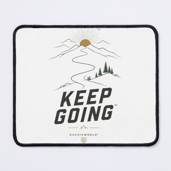 Item preview, Keep Going™ | GUCHIEWORLD™ designed and sold by guchieworldcollection.