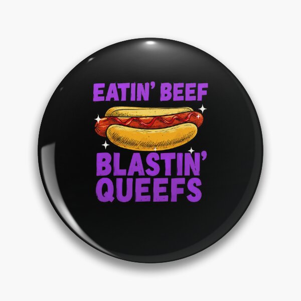 Item preview, Eatin' Beef Blastin' Queefs Funny Hot Dog Adult Humor designed and sold by OddPopARt.
