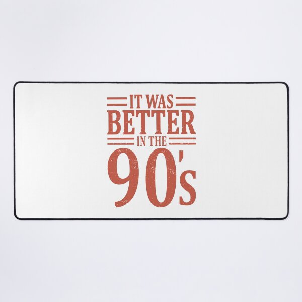 Item preview, It Was Better In The 90's Nineties 90s Nostalgia Style designed and sold by ViniBall.