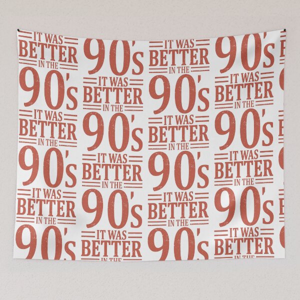 Item preview, It Was Better In The 90's Nineties 90s Nostalgia Style designed and sold by ViniBall.