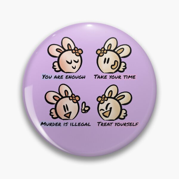 Item preview, You are enough, take your time, muder is illegal, treat yourself - Claninchen bunny designed and sold by Claninchen.