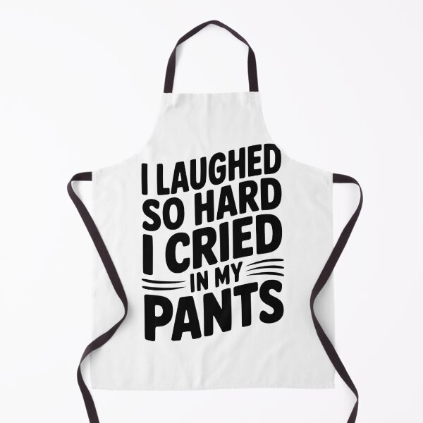 Item preview, I Laughed So Hard I Cried My Pants designed and sold by Frank Ring.