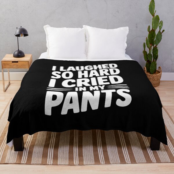 Item preview, I Laughed So Hard I Cried My Pants designed and sold by Frank Ring.