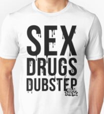 Sex, Drugs, Dubstep Unisex T-Shirt