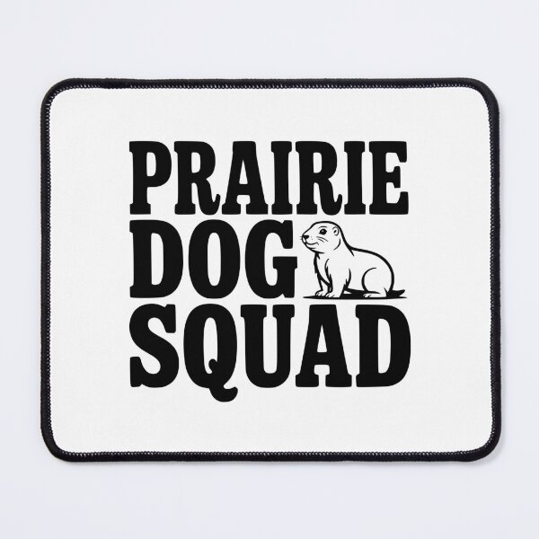 Item preview, Prairie Dog Squad designed and sold by Frank Ring.