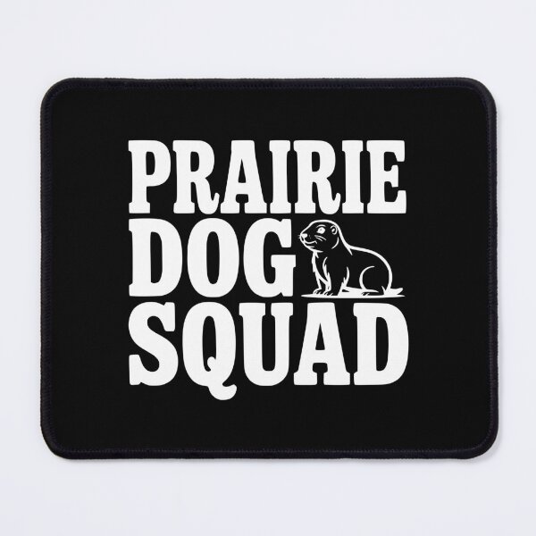 Item preview, Prairie Dog Squad designed and sold by Frank Ring.
