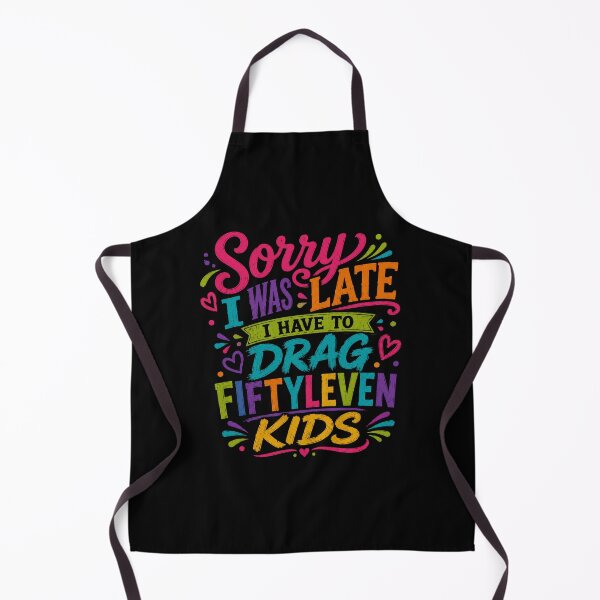 Item preview, Sorry I'm Late I Have Fiftyleven Kids Funny Quote designed and sold by DarkRelicStudio.
