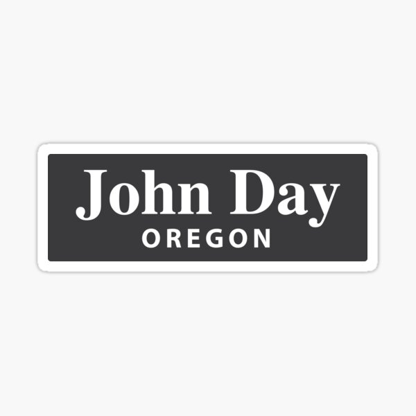 "John Day, Oregon" Sticker for Sale by EveryCityxD1 Redbubble
