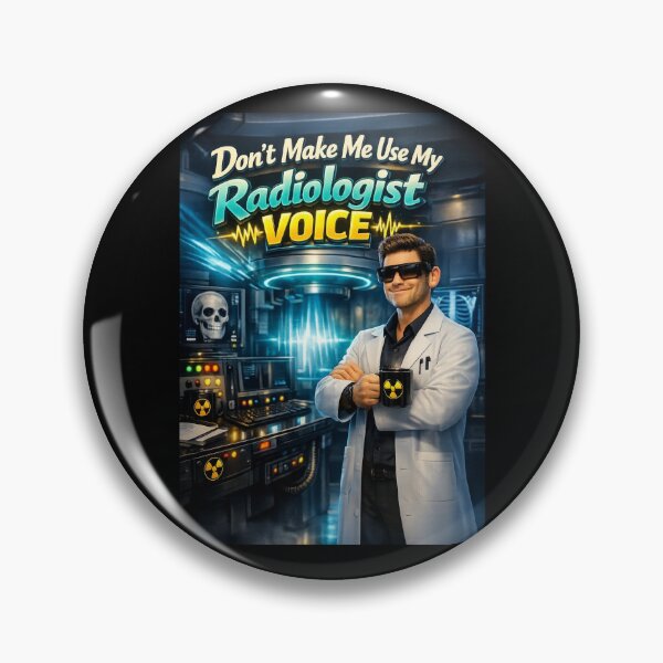 Item preview, Dont Make Me Use My Radiologist Voice Funny XRay Tech designed and sold by Timeless Junction.
