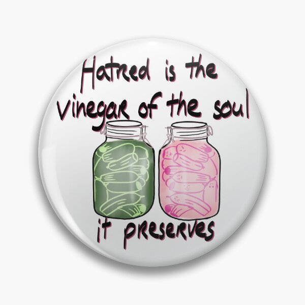 Item preview, Hate is the vinegar of the soul designed and sold by mousse-tache.