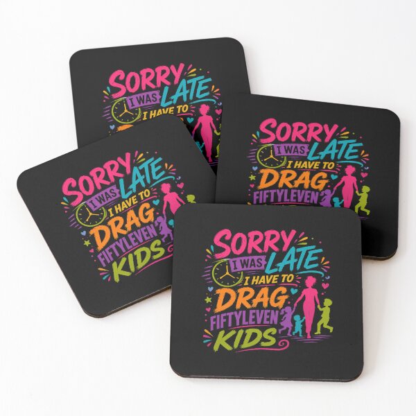 Item preview, Sorry I'm Late I Have Fiftyleven Kids Funny Quote designed and sold by DarkRelicStudio.