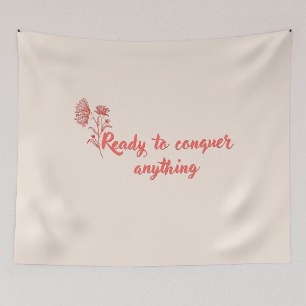 Item preview, Ready to Conquer Anything - Floral Cursive Version designed and sold by TheThankfulTyne.