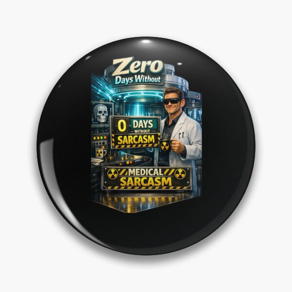 Item preview, Zero Days Without Medical Sarcasm Funny Radiology Tech designed and sold by Timeless Junction.