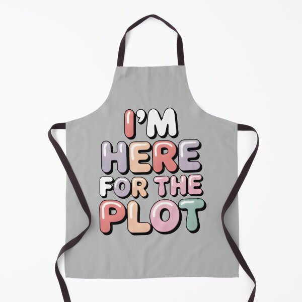 Item preview, Live Like a Character – I'm Here for the Plot, The Plot Thickens designed and sold by SoftyDesigns.