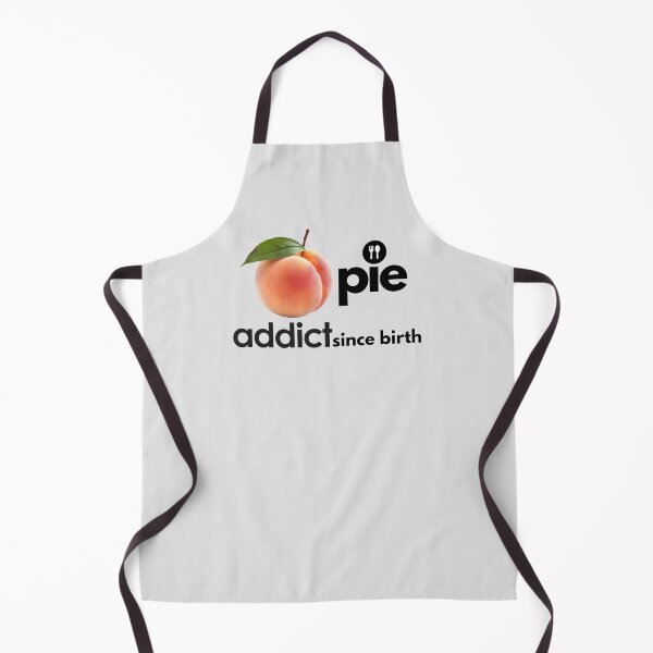 Item preview, Peach Pie Addict Since Birth. designed and sold by MPC-Mince-Pies.