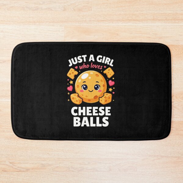Item preview, JUST A GIRL WHO LOVES CHEESE BALLS designed and sold by jkrphoto.