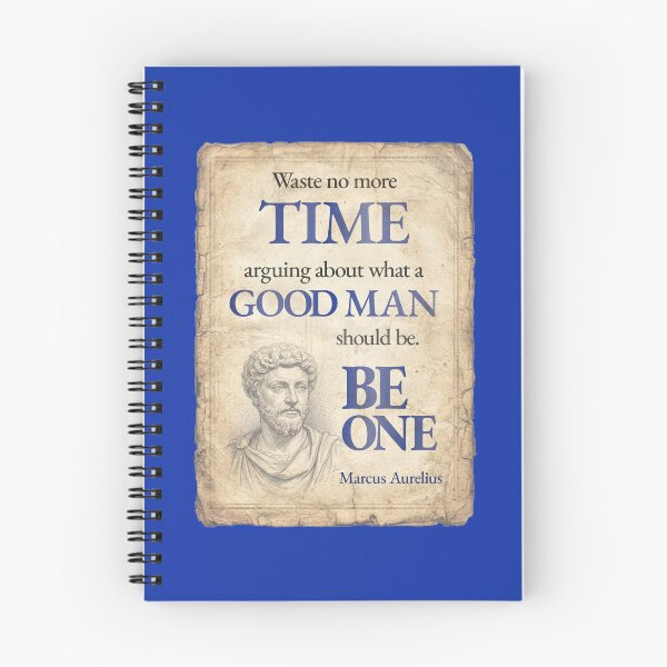 Item preview, Waste No More Time Arguing What a Good Man Should Be. Be One - Marcus Aurelius - Vintage Distressed Stoic Quote - Egyptian Blue Version designed and sold by Stoic Core.