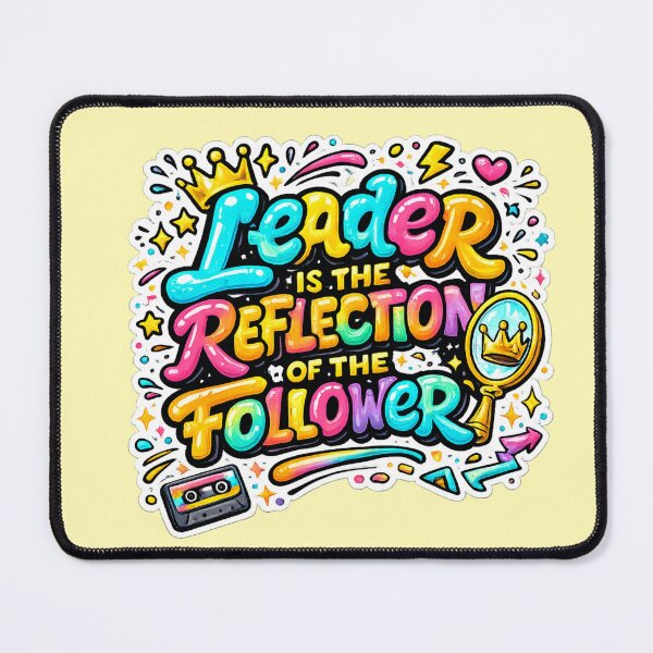 Item preview, Leader is the Reflection of the Follower designed and sold by DesignPrePress.