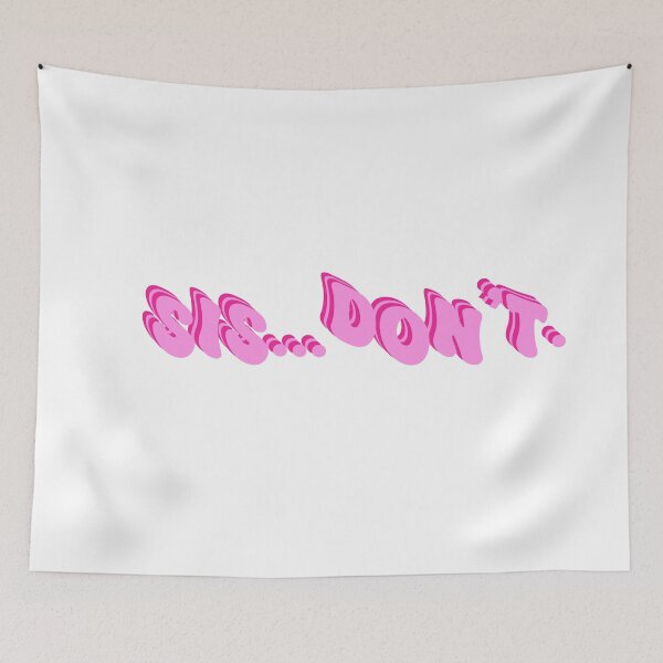Item preview, Sis...Don't. Pink Groovy Funny Text designed and sold by CamilasPrints.