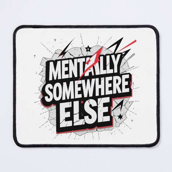 Item preview, Mentally Somewhere Else-Bold Introvert Quote Typography. Funny Gen Z Aesthetic Minimalist Statement Design designed and sold by Aarvya Fashion Club ( A.F.C ).