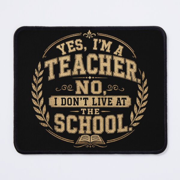 Item preview, Funny Teacher Gift Yes I'm A Teacher No I Don't Live At The School Art Print designed and sold by thoughtswear.