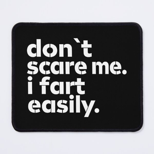 Item preview, Don't Scare Me I Fart Easily Funny Sarcastic Humor Hilarious designed and sold by msmeylin.
