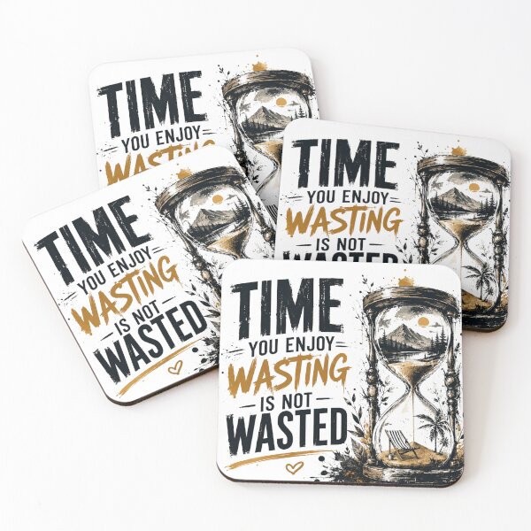 Item preview, Time You Enjoy Wasting designed and sold by Del4xe.