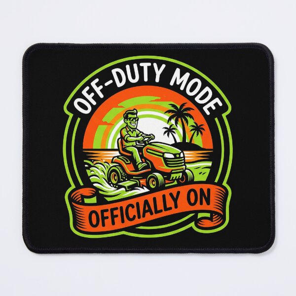 Item preview, Off Duty Mode Officially On Lawn Mower Funny Lawn Care Dad designed and sold by TeNovaStudio.