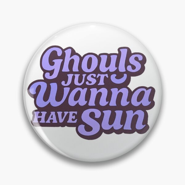 Item preview, Ghouls Just Wanna Have Sun Funny Summerween Quote designed and sold by DustyCuriositie.