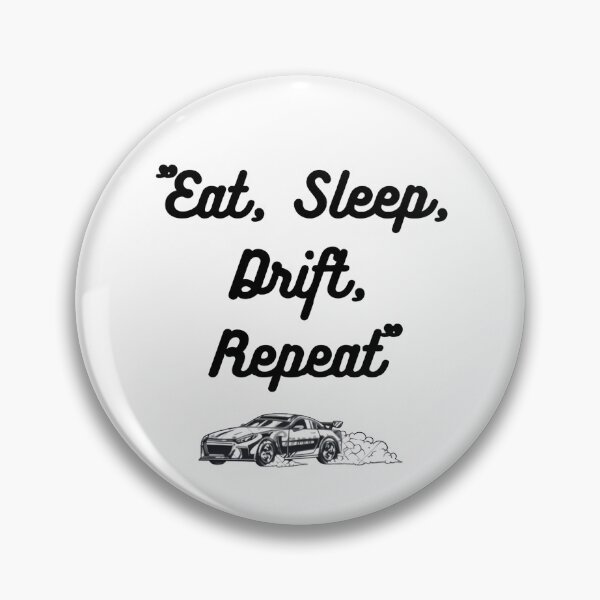 Item preview, Eat Sleep Drift Repeat Funny Car Enthusiast Racing Quote designed and sold by eihabo.